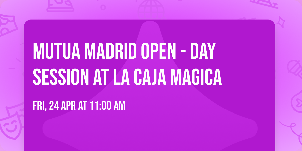 Mutua Madrid Open - Day Session at La Caja Magica