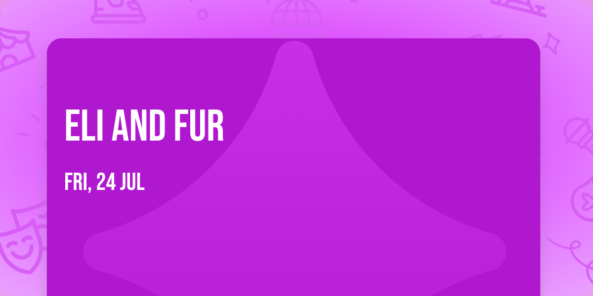 Eli and Fur