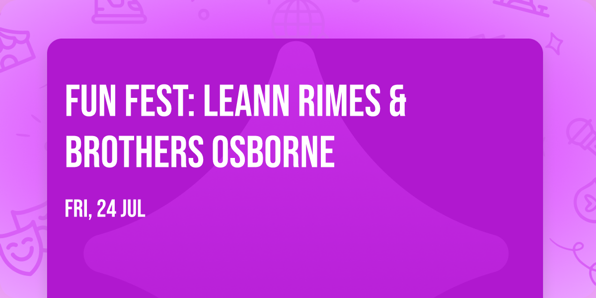 Fun Fest: LeAnn Rimes & Brothers Osborne