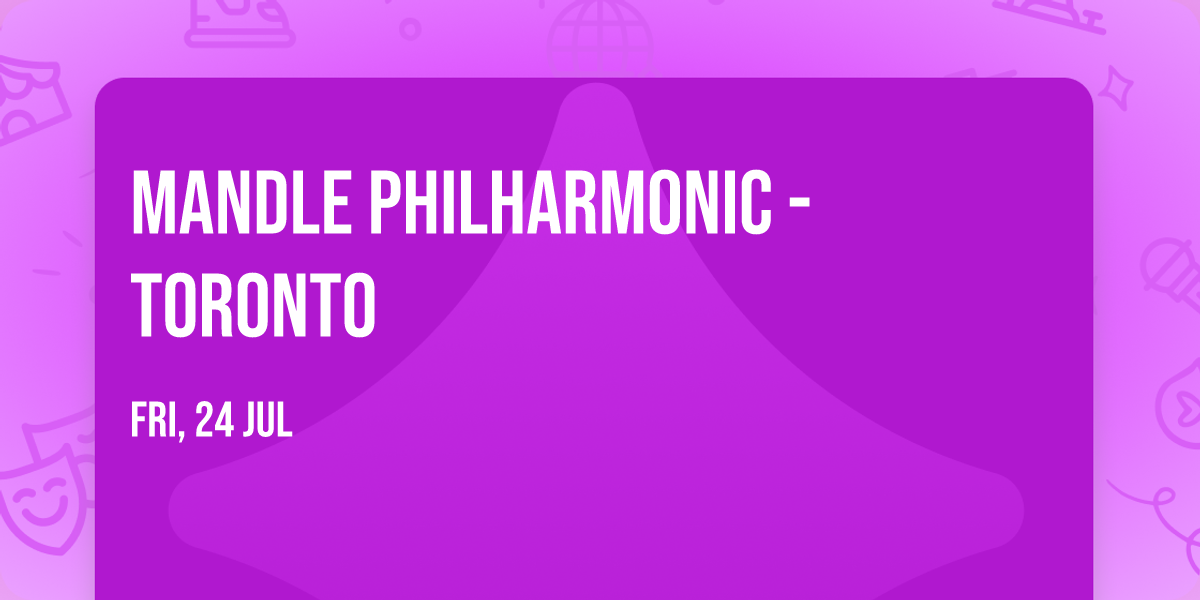 Mandle Philharmonic - Toronto