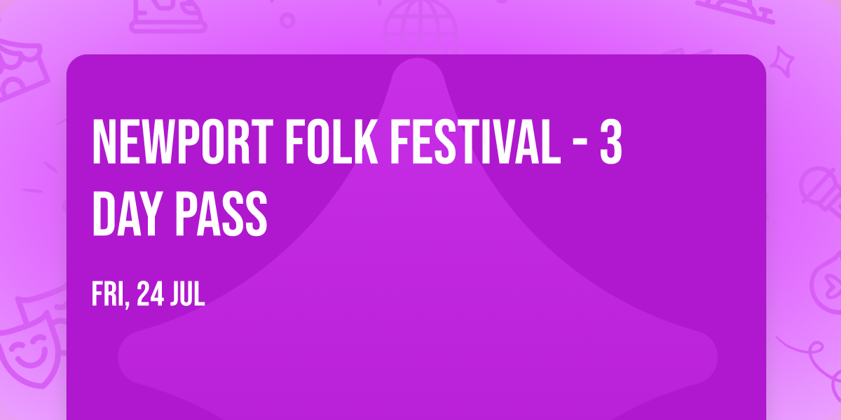 Newport Folk Festival - 3 Day Pass