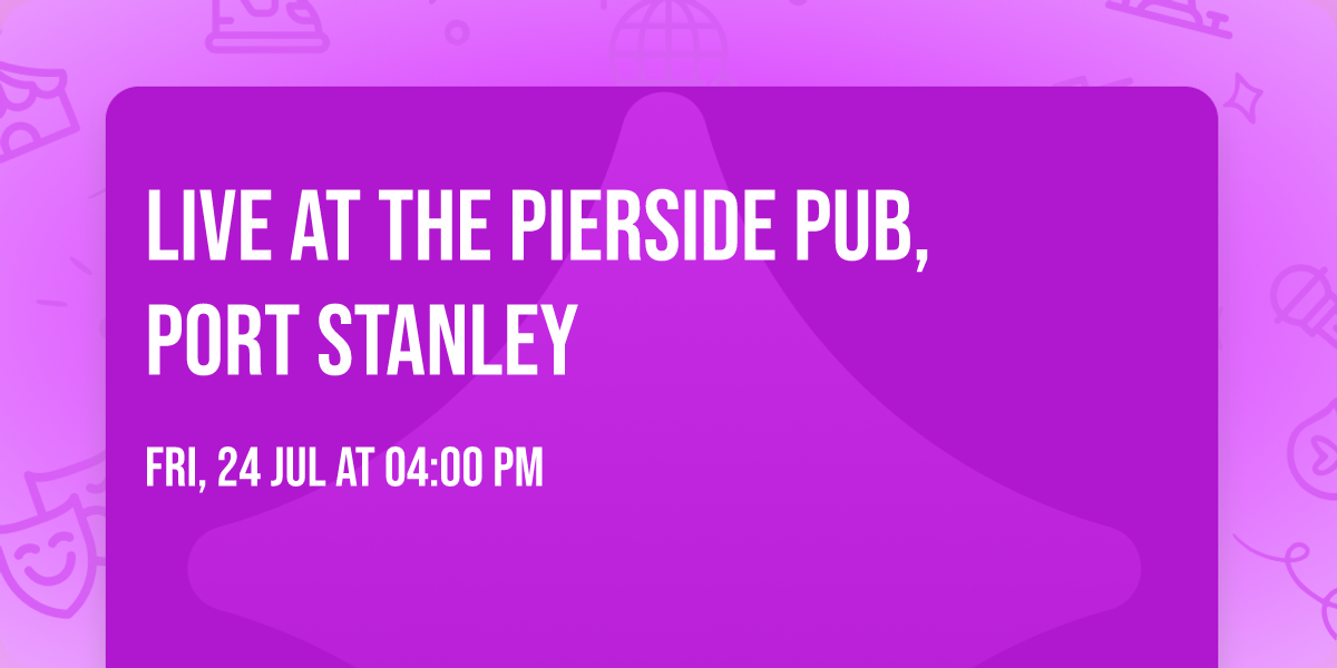 Live at the Pierside Pub, Port Stanley