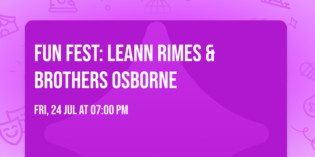 Fun Fest: LeAnn Rimes & Brothers Osborne