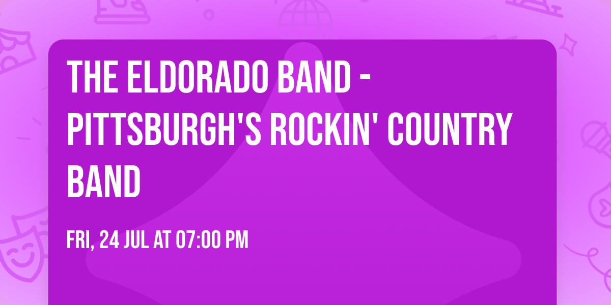 The Eldorado Band - Pittsburgh's Rockin' Country Band