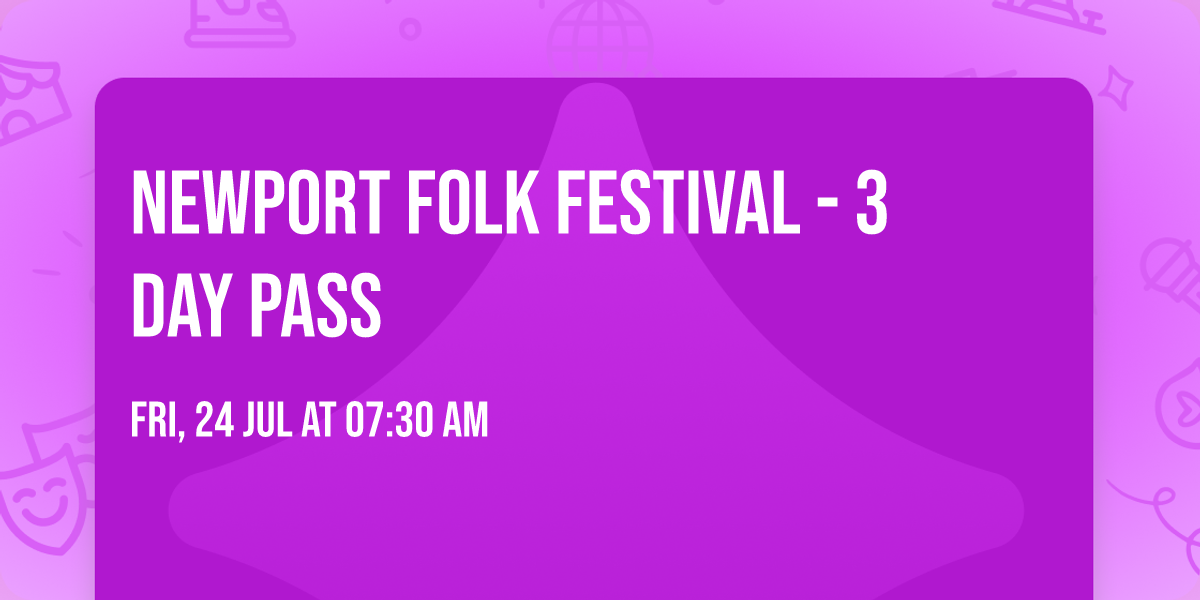 Newport Folk Festival - 3 Day Pass
