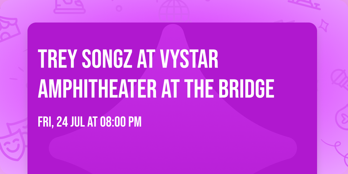Trey Songz at VyStar Amphitheater at The Bridge