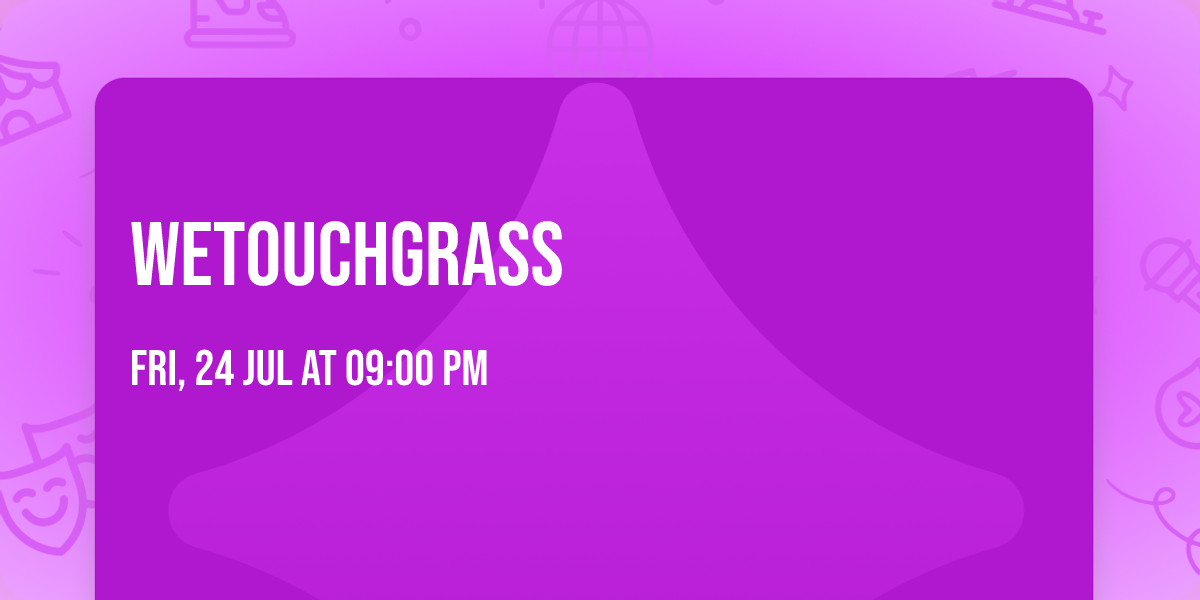 WeTouchGrass