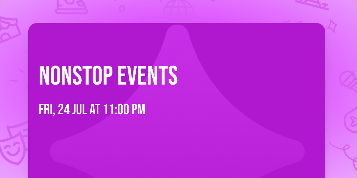 Nonstop events