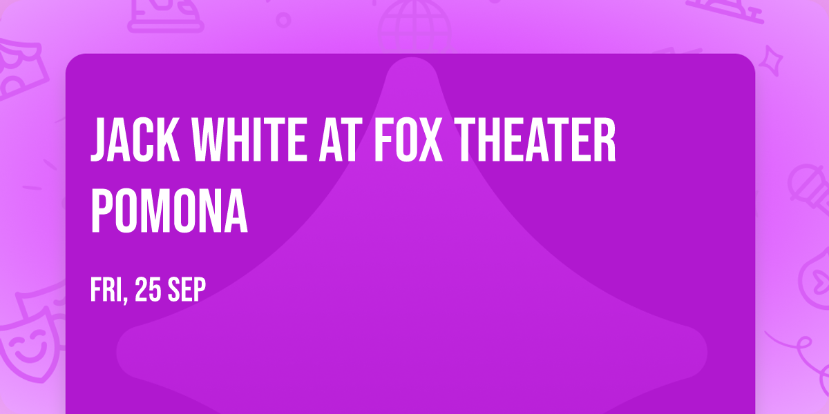 Jack White at Fox Theater Pomona