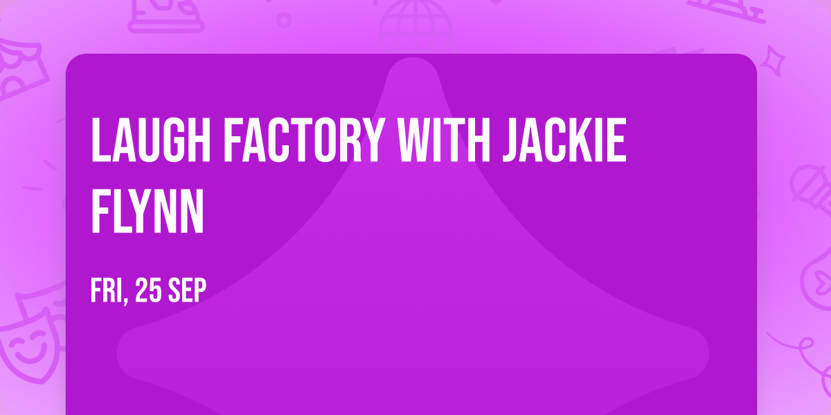 Laugh Factory with Jackie Flynn