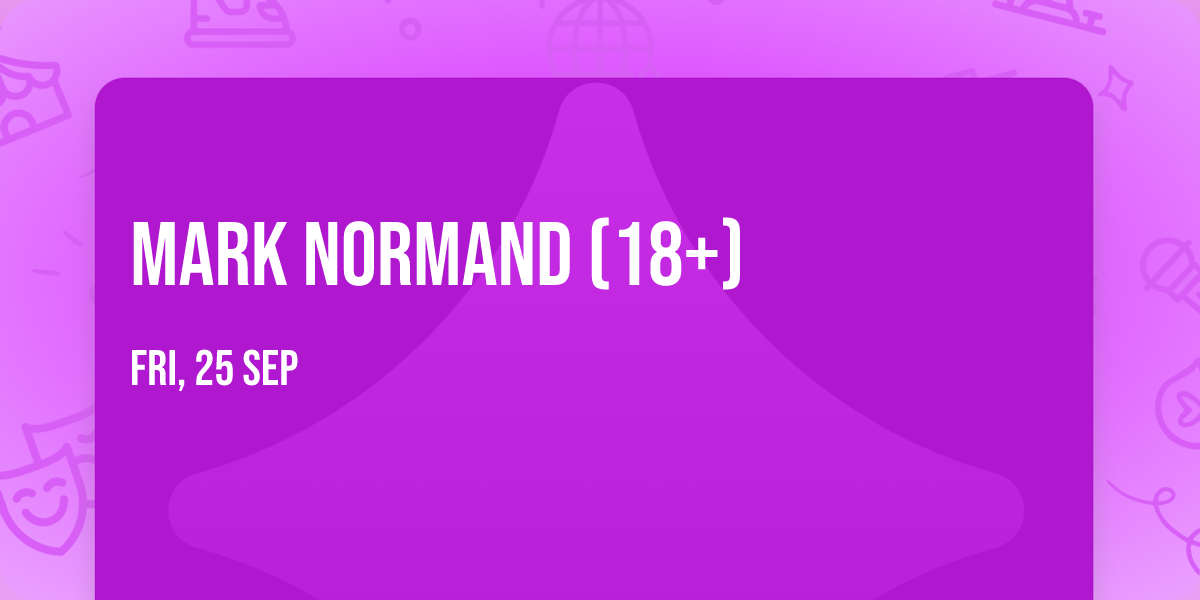 Mark Normand (18+)