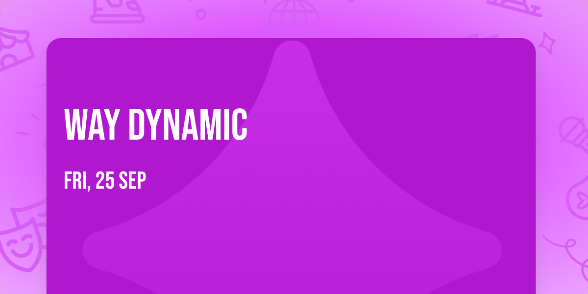 Way Dynamic
