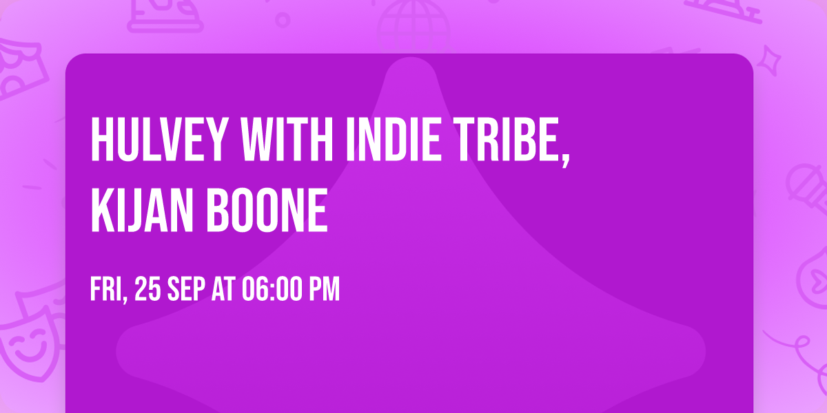 Hulvey with Indie Tribe, Kijan Boone
