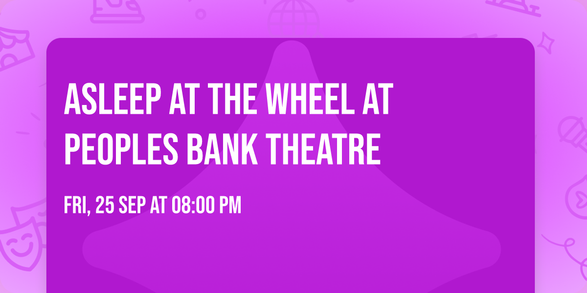 Asleep at the Wheel at Peoples Bank Theatre