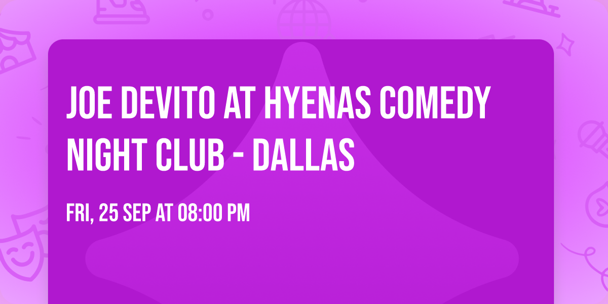 Joe DeVito at Hyenas Comedy Night Club - Dallas