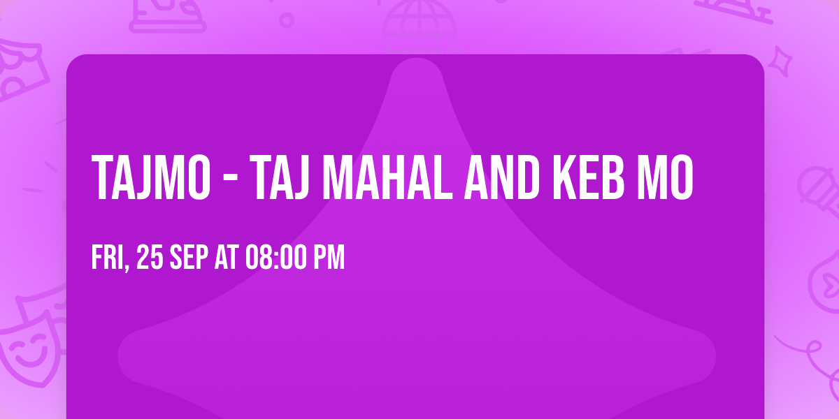 TajMo - Taj Mahal and Keb Mo