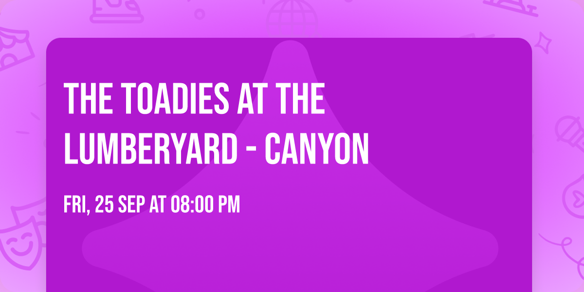 The Toadies at The Lumberyard - Canyon