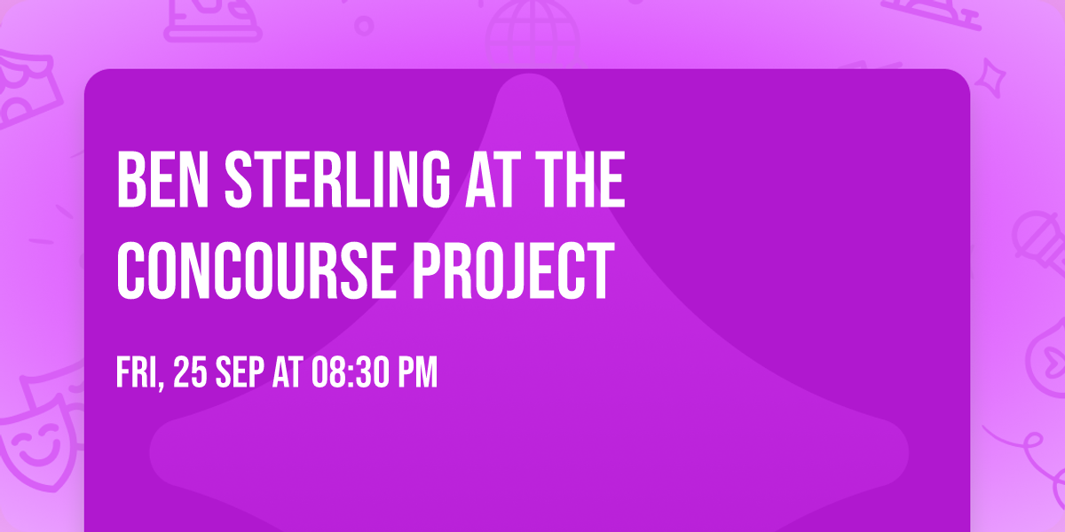 Ben Sterling at The Concourse Project