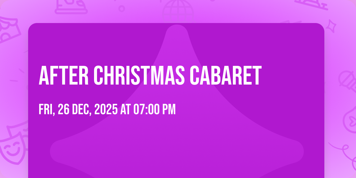 After Christmas Cabaret
