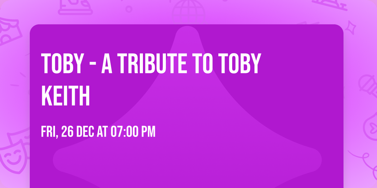 Toby - A Tribute to Toby Keith