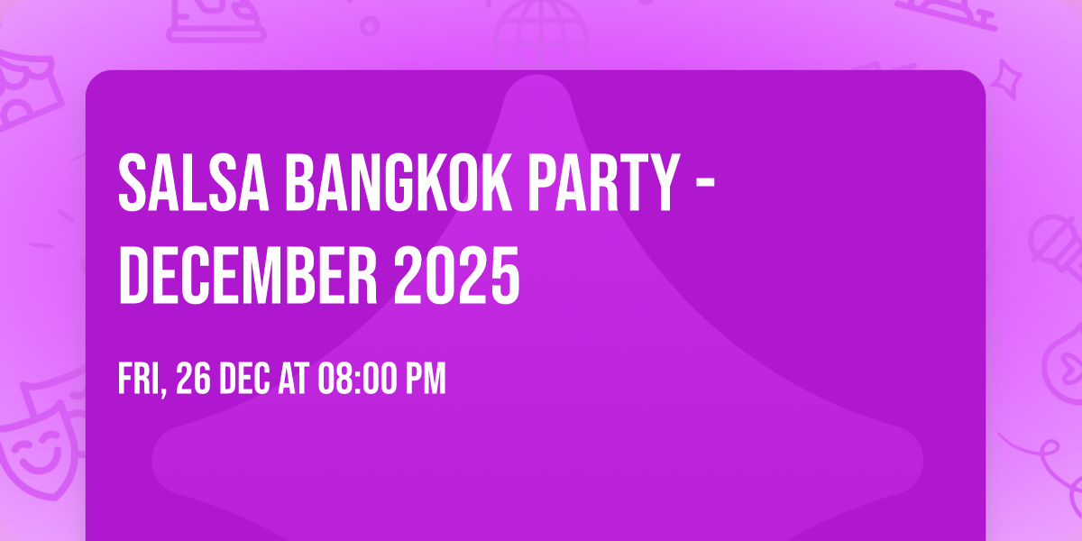 Salsa Bangkok Party - December 2025