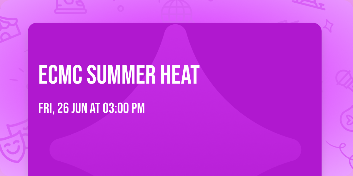 ECMC Summer Heat
