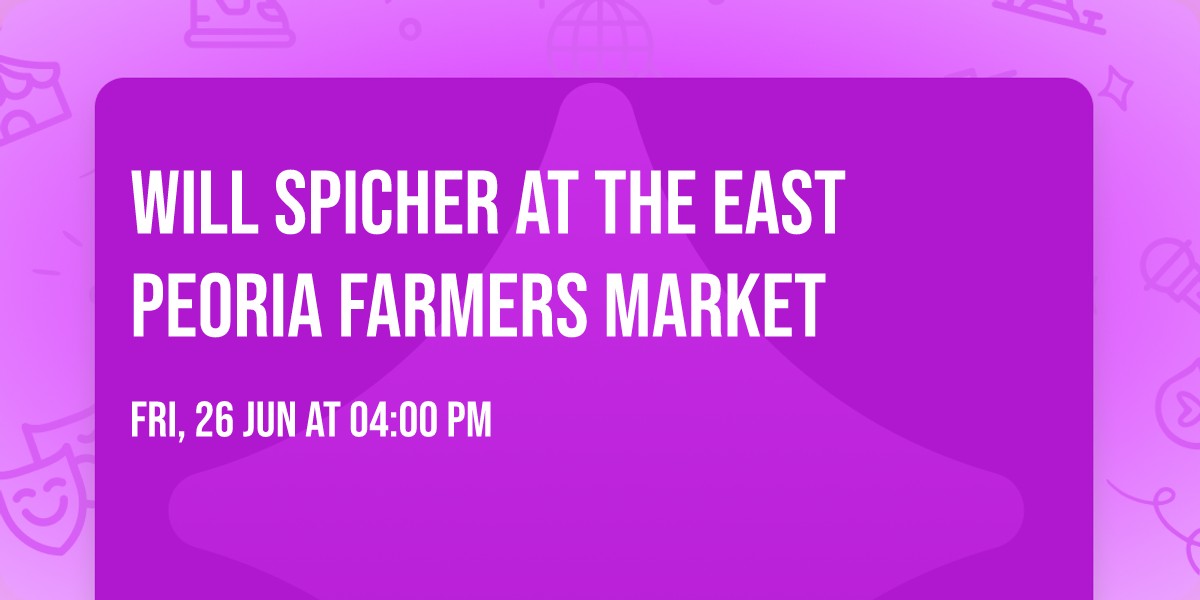 Will Spicher at the East Peoria Farmers Market