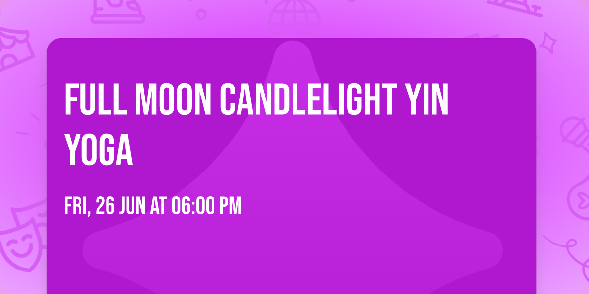 Full Moon Candlelight Yin Yoga
