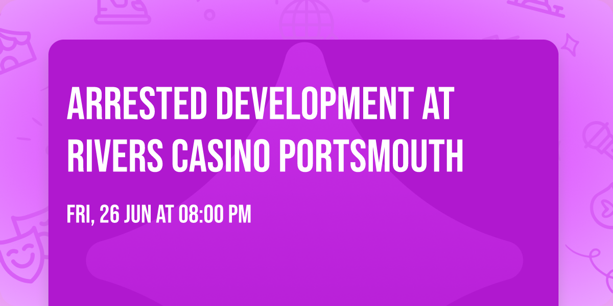 Arrested Development at Rivers Casino Portsmouth