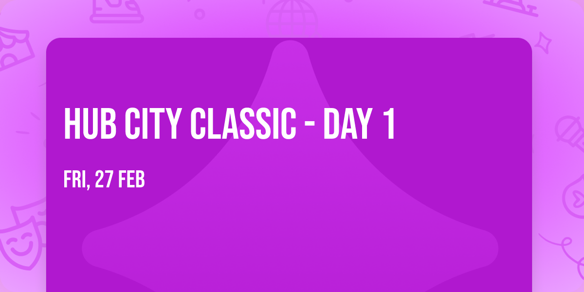 Hub City Classic - Day 1