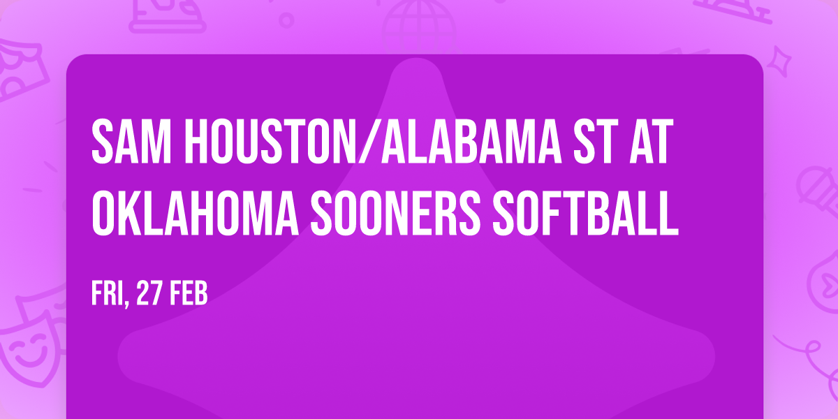Sam Houston\/Alabama St at Oklahoma Sooners Softball