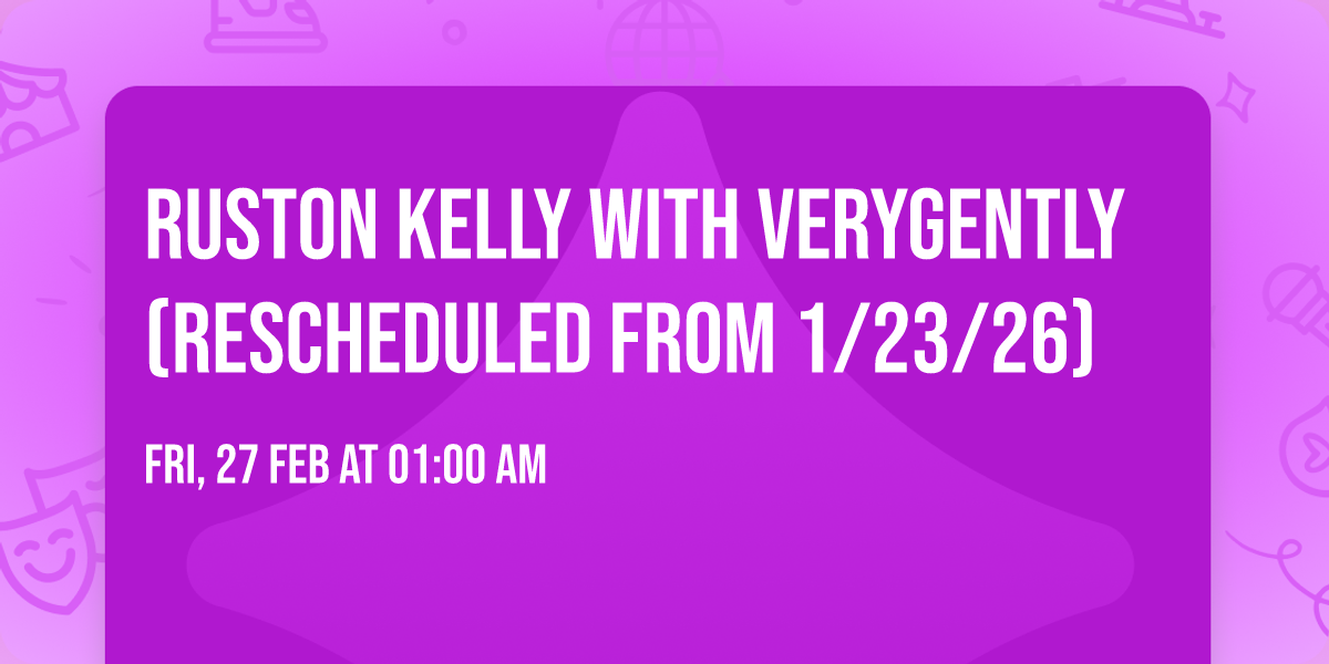 Ruston Kelly with verygently (Rescheduled from 1\/23\/26)