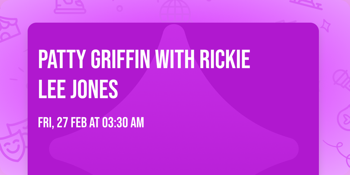 Patty Griffin with Rickie Lee Jones