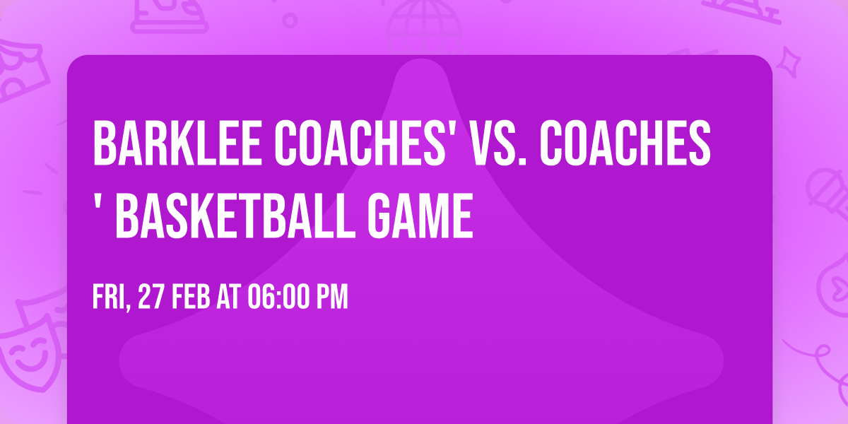 Barklee Coaches' vs. Coaches' Basketball Game