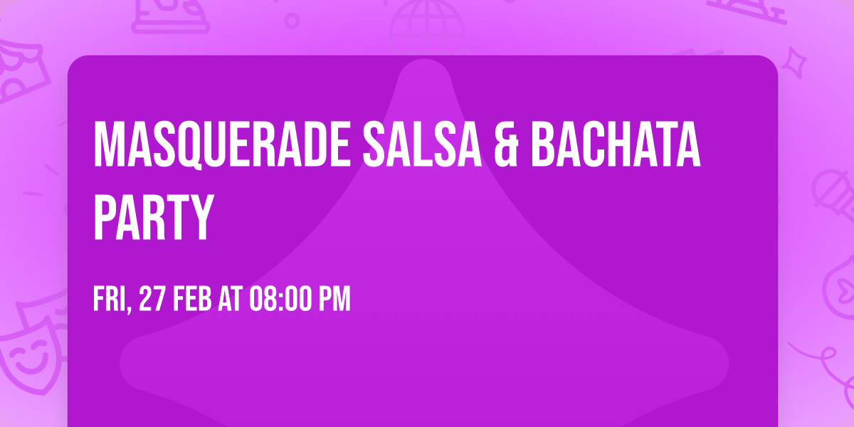 Masquerade Salsa & Bachata Party