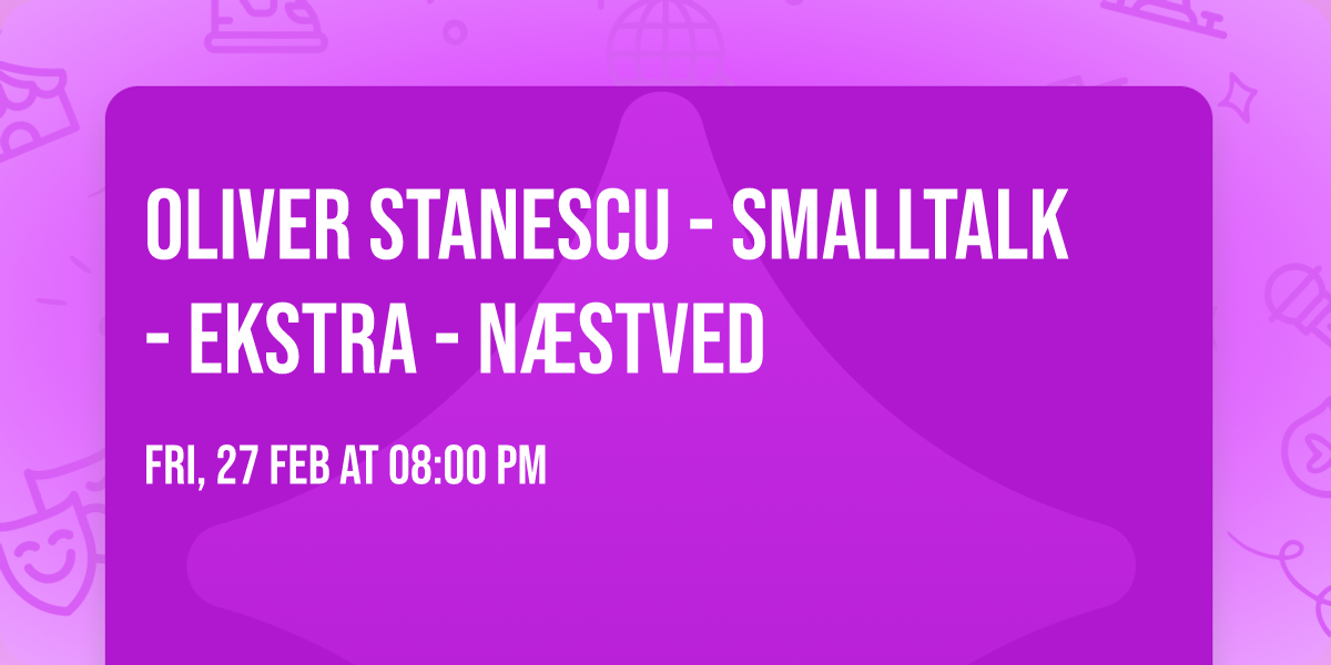 Oliver Stanescu - Smalltalk - EKSTRA - N\u00e6stved 