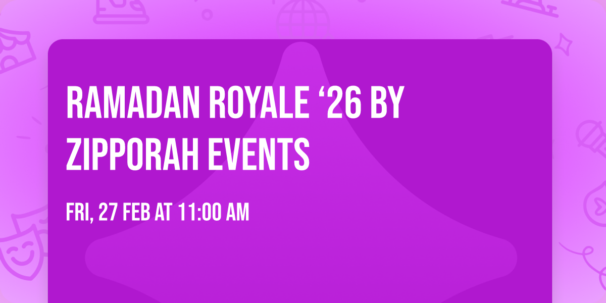 Ramadan Royale \u201826 by Zipporah Events