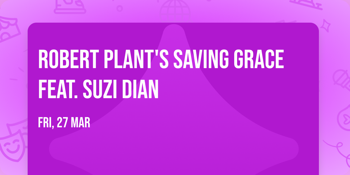 Robert Plant's Saving Grace Feat. Suzi Dian