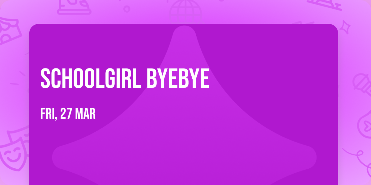 Schoolgirl Byebye