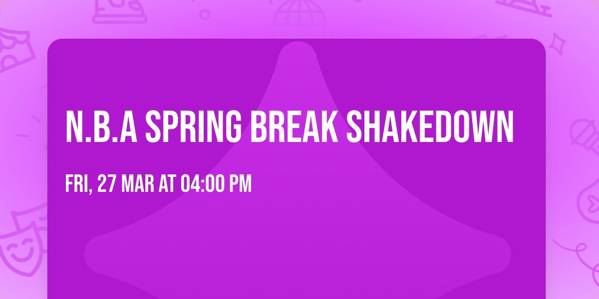 N.B.A SPRING BREAK SHAKEDOWN