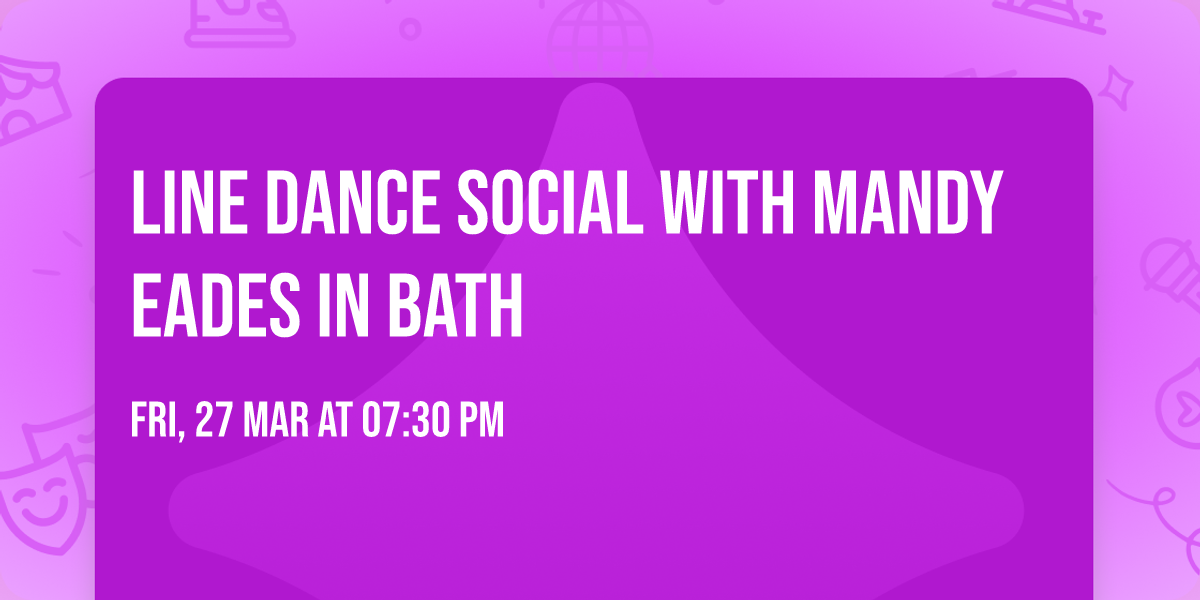 LINE DANCE SOCIAL WITH MANDY EADES in BATH