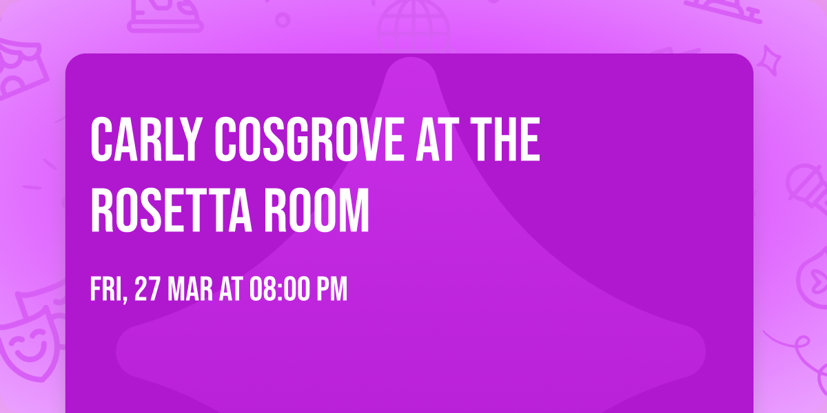 Carly Cosgrove at The Rosetta Room