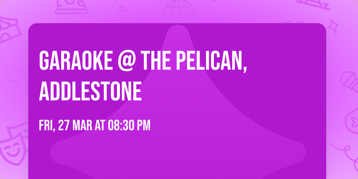 Garaoke @ The Pelican, Addlestone