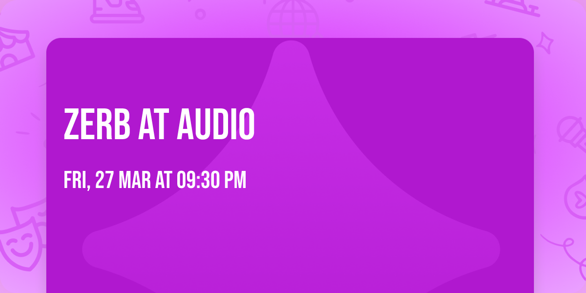 Zerb at Audio