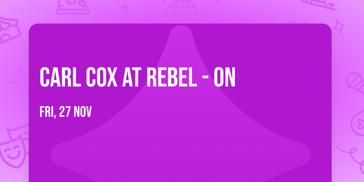 Carl Cox at Rebel - ON