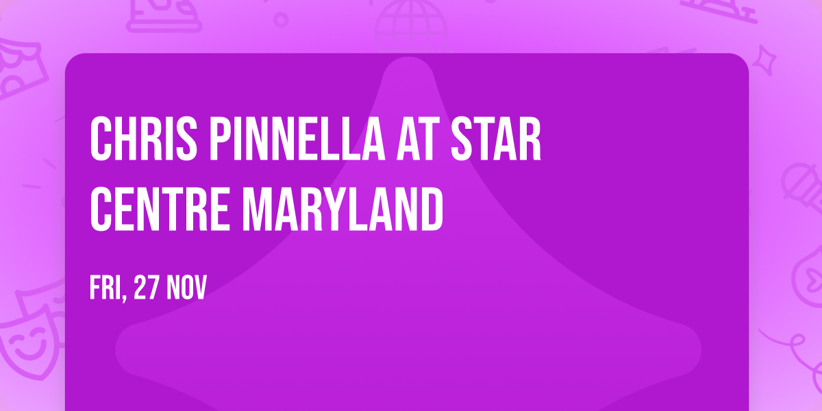 Chris Pinnella at Star Centre Maryland