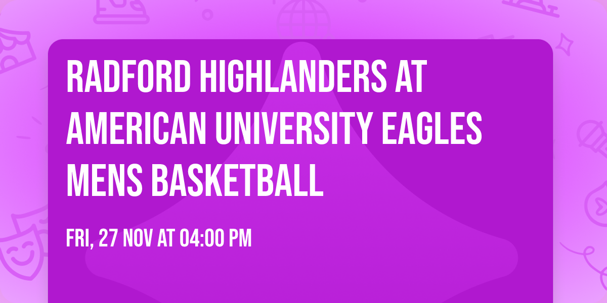 Radford Highlanders at American University Eagles Mens Basketball