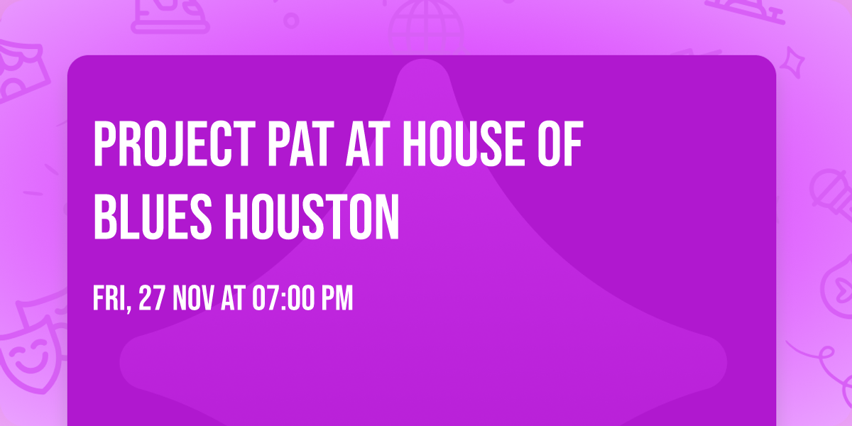 Project Pat at House of Blues Houston