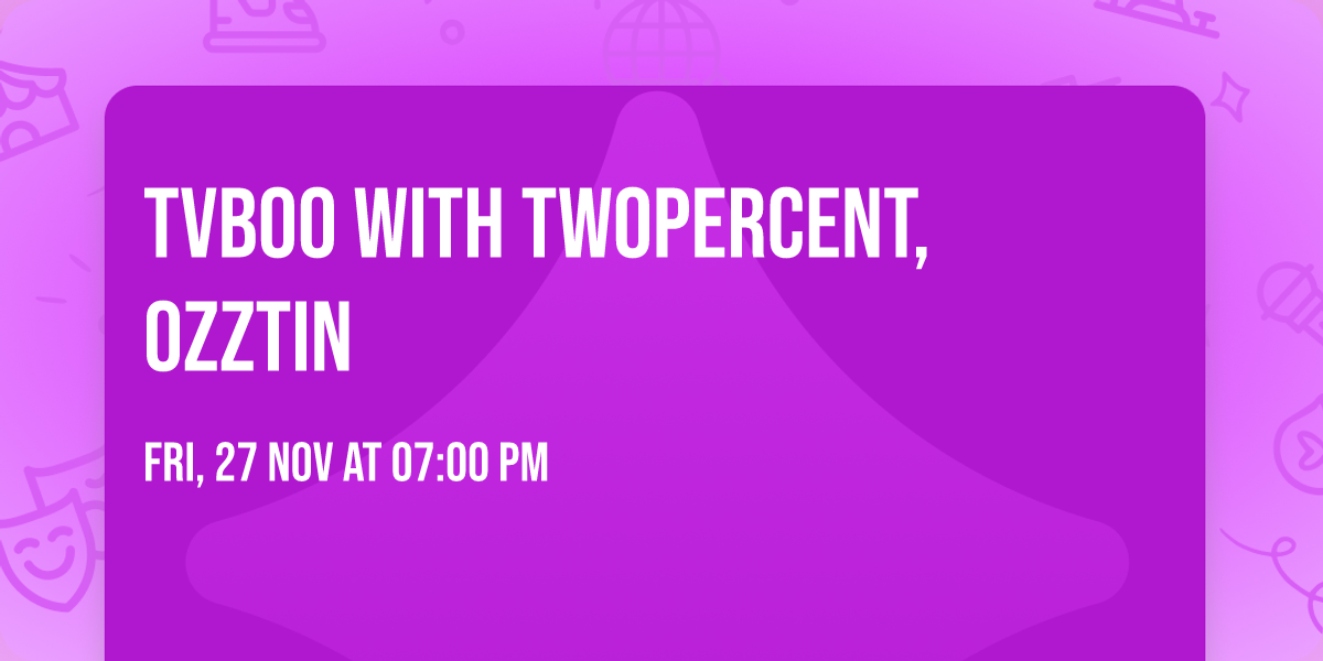 TVBOO with Twopercent, OZZTIN