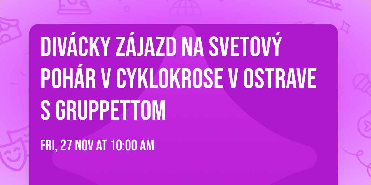 Div\u00e1cky z\u00e1jazd na Svetov\u00fd poh\u00e1r v cyklokrose v Ostrave s Gruppettom